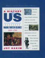 History of Us: Making Thirteen Colonies by Joy Hakim (Hardback)