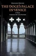 The Doge’s Palace in Venice: A Tour through Art and History By Wolfgang Wolters