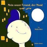 Mein neuer Freund, der Mond | Walid Taher | Book