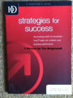 Strategies for Success: The Evolving World of E-business - How IT Really can Un