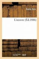L'oeuvre.by ZOLA-E New 9782013537438 Fast Free Shipping.#