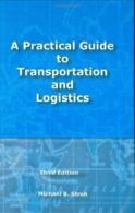 A Practical Guide to Transportation and Logistics By Michael B. Stroh