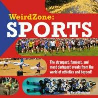 Weird Zone: Sports By Maria Birmingham, Jamie Bennett