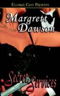 Secret Services By Margaret Dawson