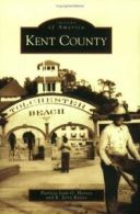 Kent County (Images of America (Arcadia Publishing)). Horsey 9780738518398<|