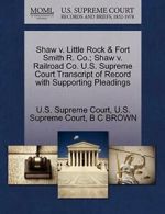 Shaw v. Little Rock & Fort Smith R. Co.; Shaw v. Court.#