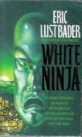 Lustbader, Eric van : White Ninja