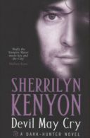 A Dark-Hunter novel: Devil may cry by Sherrilyn Kenyon (Paperback) softback)