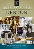 Legendary Locals of Denton, Texas. Caraway 9781467101653 Fast Free Shipping<|