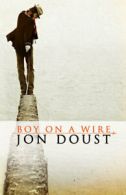 Boy on a Wire by Jon Doust (Paperback) softback)