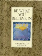 Be What You Believe in (Values for Living), ISBN 9781861873064