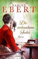 Die zerbrochene Feder: Roman | Ebert, Sabine | Book
