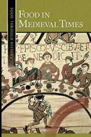 Food in Medieval Times by Adamson, Weiss New 9780313361760 Fast Free Shipping,,