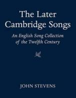 The later Cambridge songs: an Engels song collection of the twelfth century by