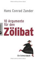 10 Argumente fur den Zolibat: Ein SchwarzBook | Z... | Book