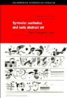 Cambridge Studies in French: Symbolist aesthetics and early abstract art: sites