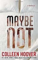 Maybe Not: A Novella | Hoover, Colleen | Book