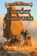 Border Ambush.by Groves, Melody New 9780978563462 Fast Free Shipping<|