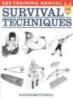 SAS training manual: Survival techniques by Alexander Stilwell (Hardback)