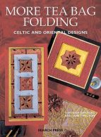 More Tea Bag Folding Celtic and Oriental Designs, Wilson, J