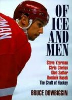 Of Ice and Men By Bruce Dowbiggin
