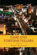 FAME AND FORTUNE TELLERS. Netland, Todd New 9781498432351 Fast Free Shipping.#