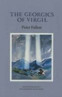 The Georgics of Virgil By Virgil, Peter Fallon