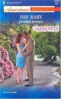 Silhouette special edition.: His baby by Muriel Jensen (Paperback)
