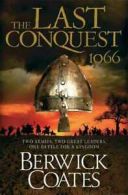 The last conquest by Berwick Coates (Paperback)