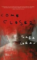 Come Closer.by Gran, Sara New 9781616951009 Fast Free Shipping<|