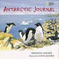 Antarctic journal: the hidden worlds of Antarctica's animals by Meredith Hooper