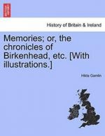 Memories; or, the chronicles of Birkenhead, etc, Gamlin, Hilda,,