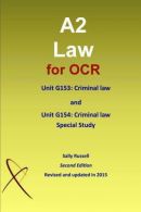 A2 Law for OCR Unit G153: Criminal Law and Unit G154: Criminal Law Special Study