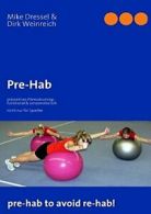 Pre-Hab.by Dressel, Mike New 9783837076981 Fast Free Shipping.#