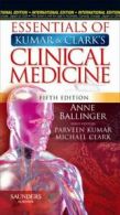 Essentials of Kumar and Clark's Clinical Medicine (Pocket Essentials) By Anne B