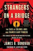 Strangers on a Bridge: The Case of Colonel Abel. Donovan, Matthews<|