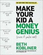 Make Your Kid a Money Genius (Even If You're No. Kobliner<|