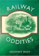 Railway oddities by Geoffrey Body (Paperback)