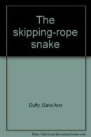 The skipping-rope snake By Carol Ann Duffy