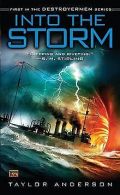 Into the Storm: Destroyermen, Book I | Taylor Anderson | Book