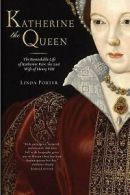 Porter, Linda : Katherine the Queen: The Remarkable Life