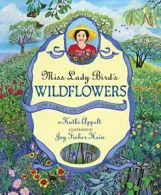 Miss Lady Bird's Wildflowers. Appelt, Hein, (ILT) 9780060011079 Free Shipping<|