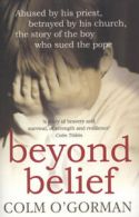 Beyond belief by Colm O'gorman (Paperback)