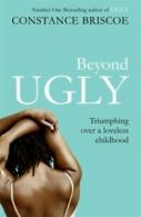 Beyond ugly by Constance Briscoe (Paperback)