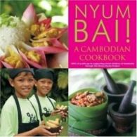 Nyum Bai!: a Cambodian Cookbook By Yvette Elliott, Loven Ramos