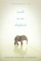 Small as an Elephant by Jennifer Richard Jacobson (Paperback)