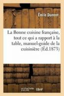 La Bonne cuisine francaise, tout ce qui a rappo. DUMONT-E PF.#*=