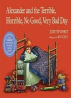 Alexander and the Terrible, Horrible, No Good, Very Bad Day.by Viorst New<|