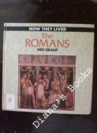 Romans (How They Lived Series) By Neil Grant