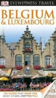 Eyewitness Travel Guide: DK Eyewitness Travel Guide: Belgium and Luxembourg by